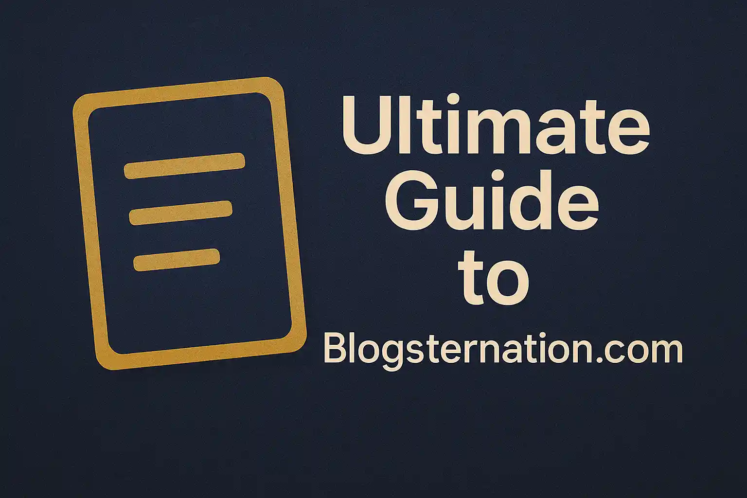 Ultimate Guide to Blogsternation.com for Bloggers
