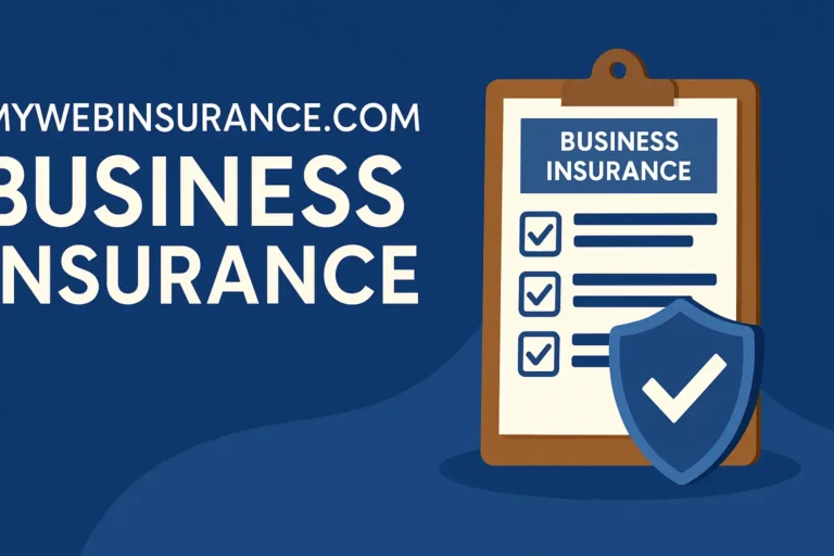 MyWebInsurance.com Business Insurance: Your Ultimate Guide to Smart Protection