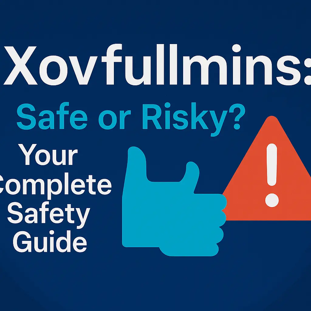 The Truth About Xovfullmins: Safe or Risky? Your Complete Safety Guide