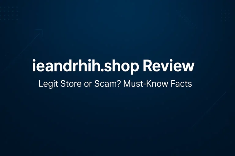 ieandrhih.shop Review: Legit Store or Scam? Must-Know Facts