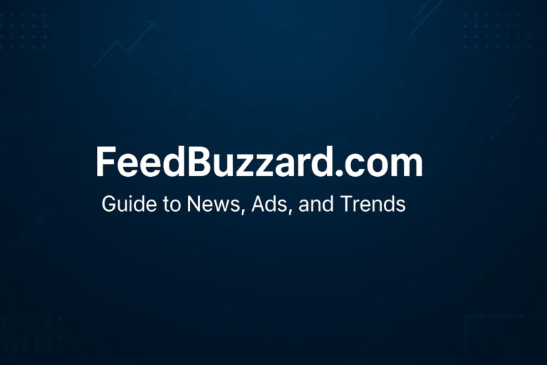 FeedBuzzard.com: Your Ultimate Guide to News, Ads, and Trends