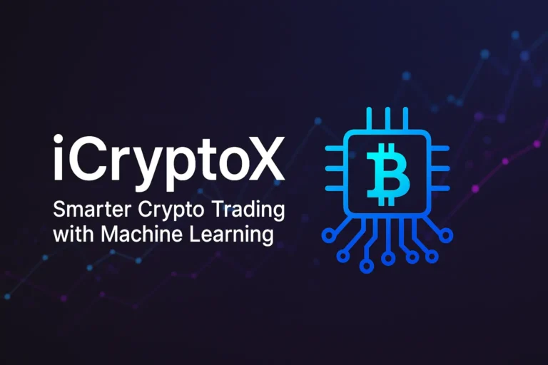 iCryptoX: Your Ultimate Guide to Smarter Crypto Trading with Machine Learning